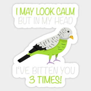 I May Look Calm Budgerigar Aviculturist Parakeet Sticker